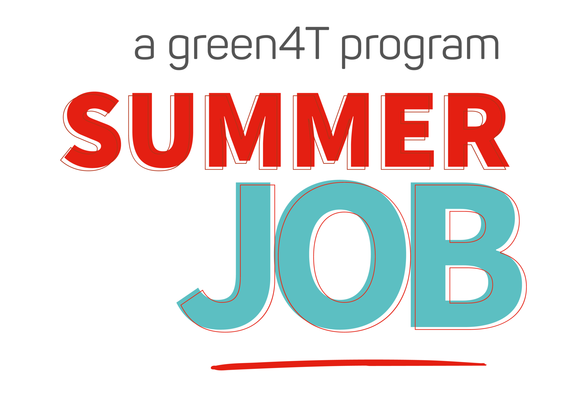 SUMMER JOB a green4T Program green4T